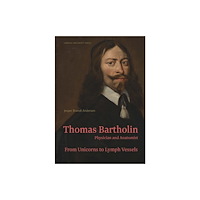 Aarhus University Press Thomas Bartholin. Physician and anatomist (inbunden, eng)