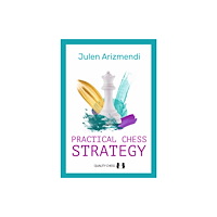 Quality Chess UK LLP Practical Chess Strategy (inbunden, eng)