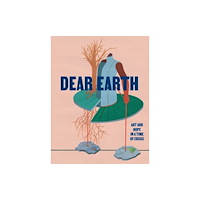 Hayward Gallery Publishing Dear Earth (häftad, eng)