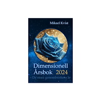 Mikael Kvist Dimensionell Årsbok 2024 : de stora genombrottens år (häftad)