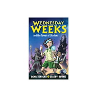 Hachette Australia Wednesday Weeks and the Tower of Shadows (häftad, eng)