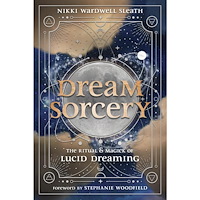 Nikki Wardwell Sleath Dream Sorcery: The Ritual & Magick of Lucid Dreaming (häftad, eng)