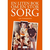 Lina Gunnarsson En liten bok om en stor sorg (bok, danskt band)