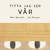 Mac Barnett Titta jag ser : vår (bok, board book)