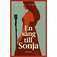 Mikael Jisander En sång till Sonja (inbunden)