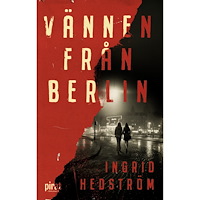 Ingrid Hedström Vännen från Berlin (inbunden)
