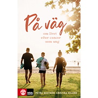 Petra Boström På väg : om livet efter cancer som ung (häftad)