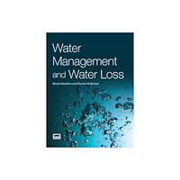 IWA Publishing Water Management and Water Loss (häftad, eng)