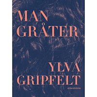 Ylva Gripfelt Man gråter (bok, danskt band)