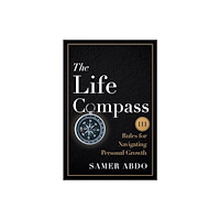 Greenleaf Book Group LLC The Life Compass (inbunden, eng)