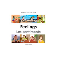 Milet Books Limited My First Bilingual Book -  Feelings (English-French) (bok, board book, eng)