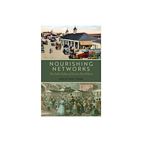 Oxford University Press Inc Nourishing Networks (inbunden, eng)