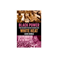 Oxford University Press Inc Black Power, White Heat (inbunden, eng)