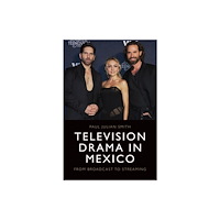 Edinburgh university press Television Drama in Mexico (inbunden, eng)