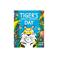 Hachette Children's Group Tiger's Perfectly Different Day (häftad, eng)