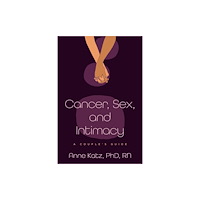Johns Hopkins University Press Cancer, Sex, and Intimacy (häftad, eng)