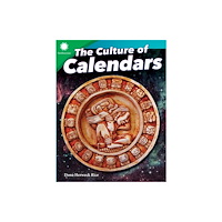 Teacher Created Materials, Inc The Culture of Calendars (häftad, eng)