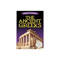 Hachette Children's Group Need to Know: The Ancient Greeks (inbunden, eng)