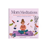 Chronicle Books Mom Meditations (inbunden, eng)