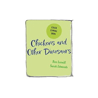 Hachette Children's Group Chickens and Other Dinosaurs (inbunden, eng)