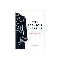 Octopus publishing group The Fashion Classics (inbunden, eng)