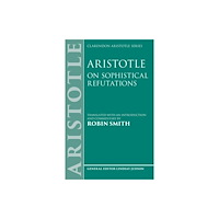 Oxford University Press Aristotle: On Sophistical Refutations (häftad, eng)