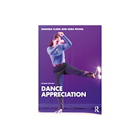 Taylor & francis ltd Dance Appreciation (häftad, eng)