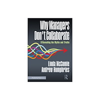 Taylor & francis ltd Why Managers Don't Collaborate (häftad, eng)