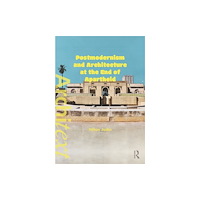 Taylor & francis ltd Postmodernism and Architecture at the End of Apartheid (häftad, eng)