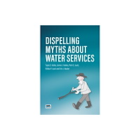IWA Publishing Dispelling Myths About Water Services (häftad, eng)