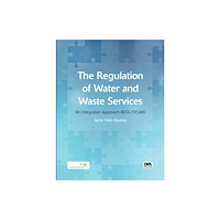 IWA Publishing The Regulation of Water and Waste Services (häftad, eng)