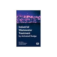 IWA Publishing Industrial Wastewater Treatment by Activated Sludge (häftad, eng)