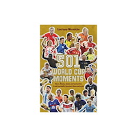 Pitch Publishing Ltd 501 World Cup Moments (inbunden, eng)