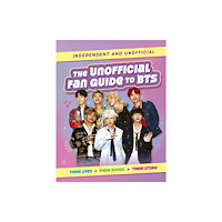 T & P Books Publishing Ltd The Unofficial Fan Guide to BTS (inbunden, eng)