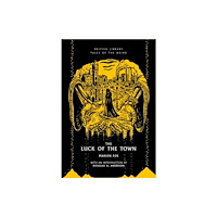 British Library Publishing The Luck of the Town (häftad, eng)