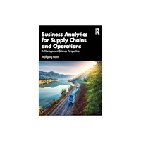 Taylor & francis ltd Business Analytics for Supply Chains and Operations (häftad, eng)