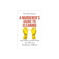 Oneworld Publications A Murderer's Guide to Cleaning (inbunden, eng)