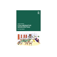 Taylor & francis ltd Collaborative Songwriting (häftad, eng)