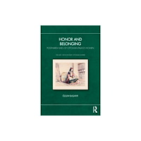 Taylor & francis ltd Honor and Belonging (häftad, eng)