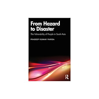 Taylor & francis ltd From Hazard to Disaster (häftad, eng)