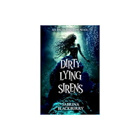 W by Wattpad Books Dirty Lying Sirens (häftad, eng)