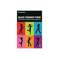 Taylor & francis ltd Black Feminist Funk (häftad, eng)