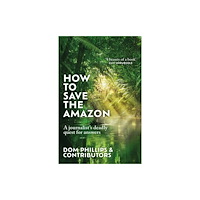 Bonnier Books Ltd How to Save the Amazon (häftad, eng)