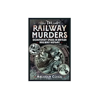 Pen & Sword Books Ltd The Railway Murders (inbunden, eng)