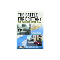 Pen & Sword Books Ltd The Battle for Brittany (inbunden, eng)