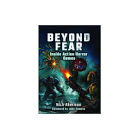Pen & Sword Books Ltd Beyond Fear: Inside Action Horror Games (inbunden, eng)