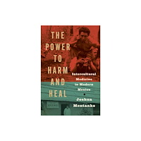 The University of North Carolina Press The Power to Harm and Heal (häftad, eng)