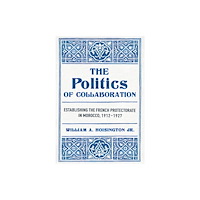 Cornell University Press The Politics of Collaboration (inbunden, eng)