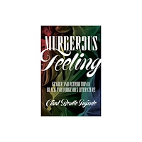 University of Minnesota Press Murderous Feeling (häftad, eng)