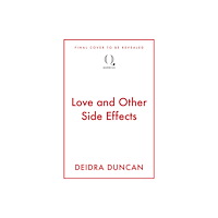 Quercus Publishing Love and Other Side Effects (häftad, eng)